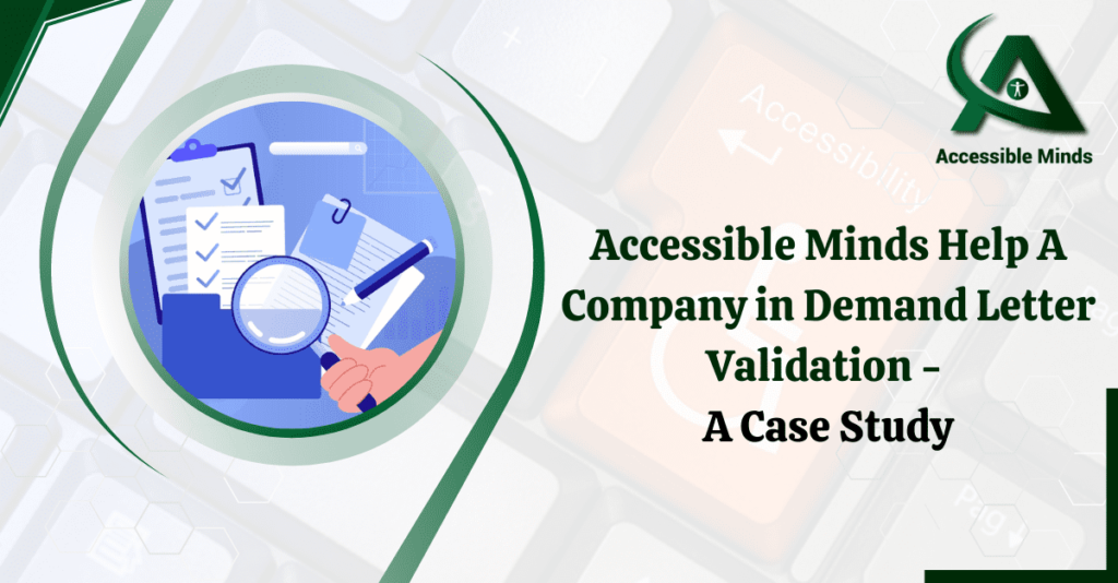 Accessible Minds Help A Company in Demand Letter Validation