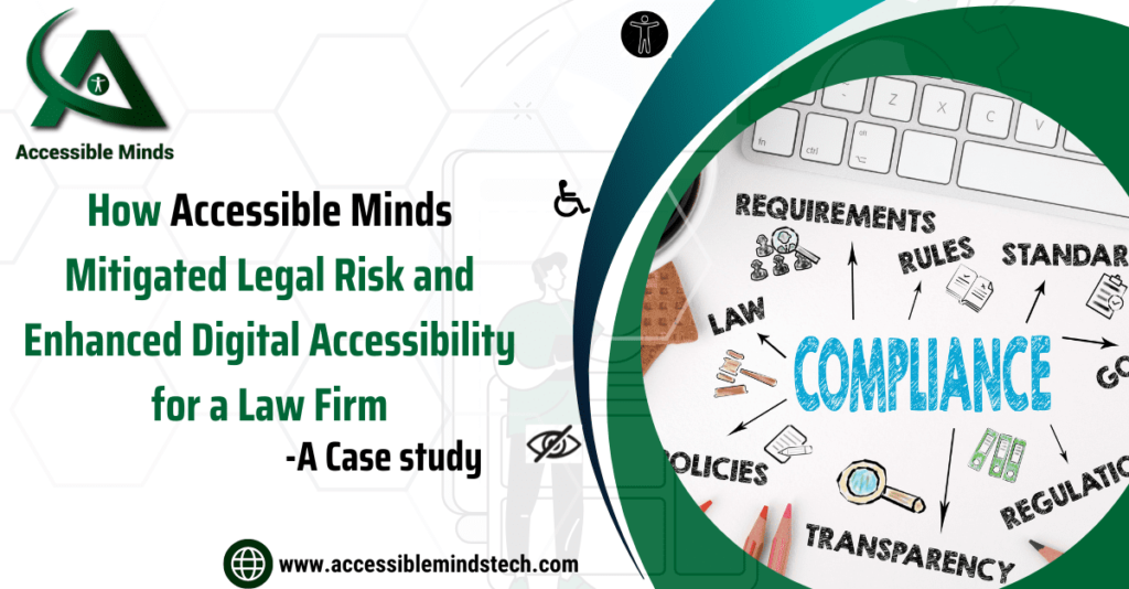 How Accessible Minds Mitigated Legal Risk and Enhanced Digital Accessibility for a Law Firm