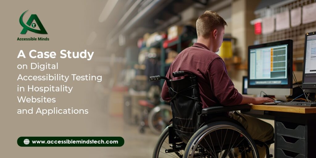 A Case Study on Digital Accessibility Testing in Hospitality Websites and Applications